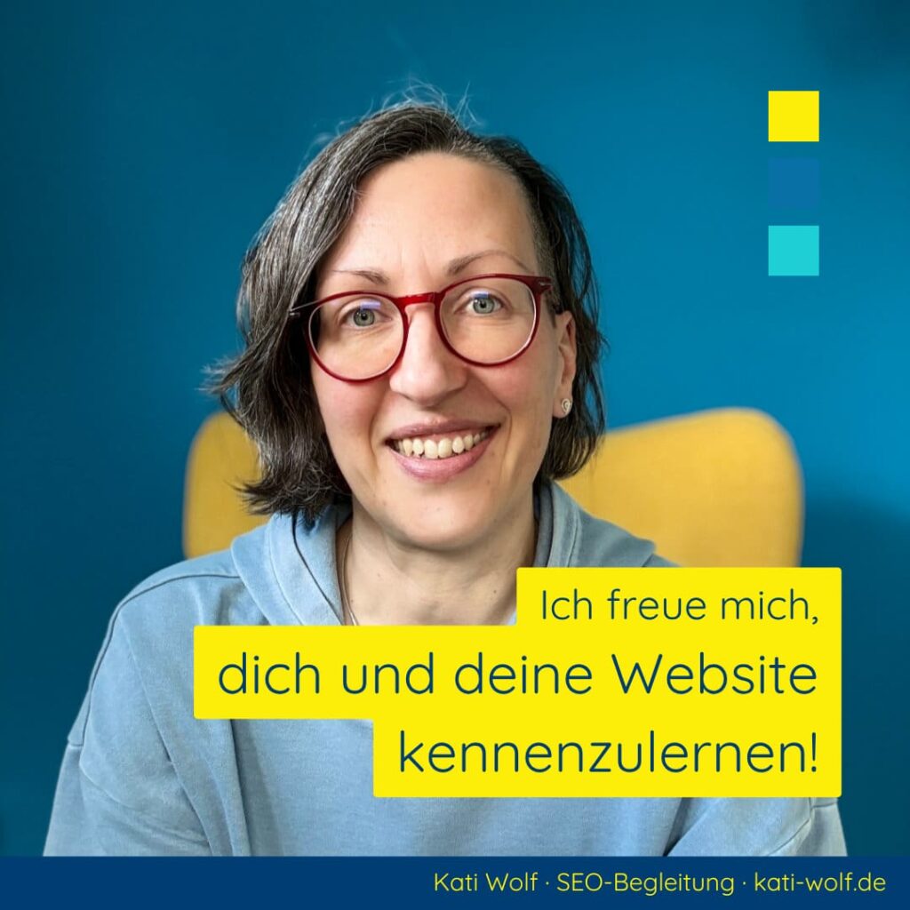 Kennenlernen: Kati Wolf - SEO-Coaching & SEO-Sparringspartner
