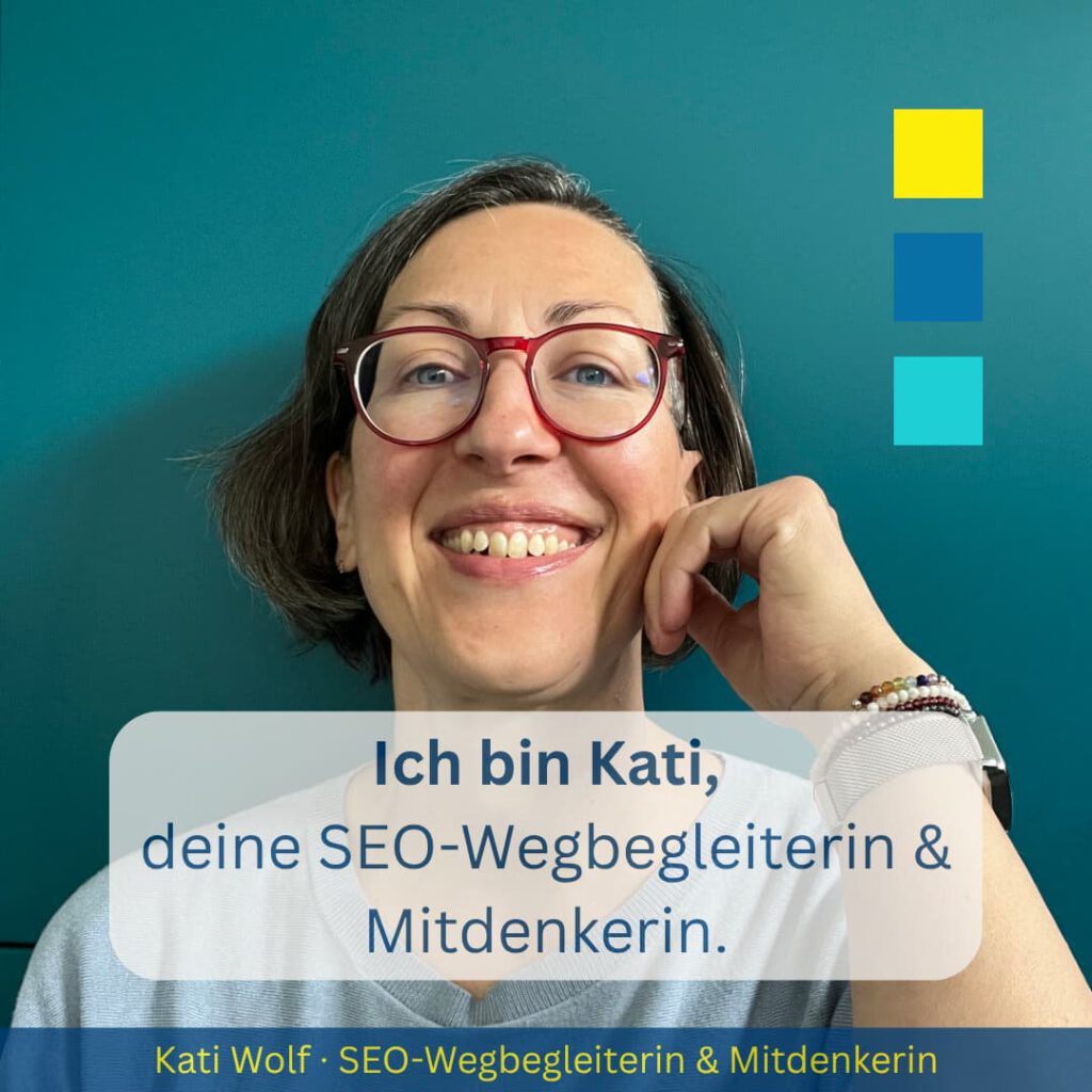Kati Wolf: SEO-Coach & SEO-Sparringspartner mit mehr als 15 Jahren SEO-Erfahrung